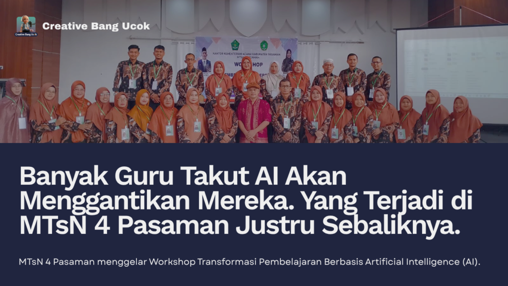 Workshop AI untuk Guru di MTsN 4 Pasaman: Ketika Teknologi Membantu Guru Naik Level