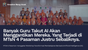 Workshop AI untuk Guru di MTsN 4 Pasaman: Ketika Teknologi Membantu Guru Naik Level